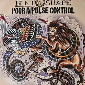 Bent Out Of Shape / Poor Impulse Control Split 7" EP